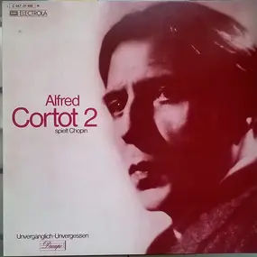 Frédéric Chopin - Alfred Cortot 2 - Alfred Cortot Spielt Chopin