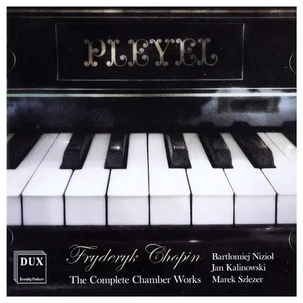 Chopin - The Complete Chamber Works