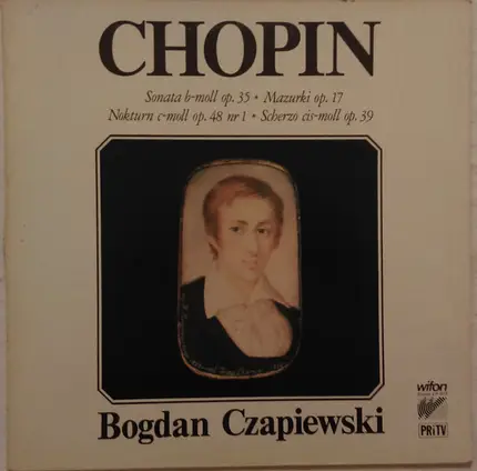 Frédéric Chopin - Bogdan Czapiewski - Sonata b-moll Op. 35 / Mazurki Op. 17 / Nokturn c-moll Op. 48 Nr 1 / Scherzo cis-moll Op. 39