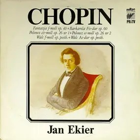 Frédéric Chopin - Fantazja F-Moll Op. 49 * Barkarola Fis-Dur Op. 60 * Polonez Cis-Moll Op. 26 Nr 1 * Polonez Es-Moll
