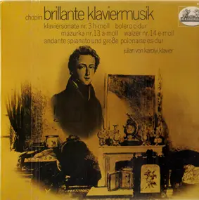 Frédéric Chopin - Brilliant Piano Music