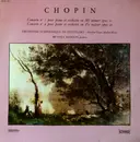 LP - Chopin - Concerto N° 1 Pour PIano Et Orchestre En Mi Mineur Opus 11 / Concerto N° 2 Pour Piano Et Orchestre En Fa Majeur Opus 21