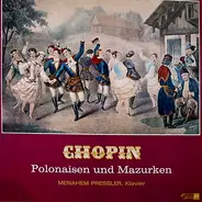 Frédéric Chopin — Menahem Pressler - Polonaisen Und Mazurken