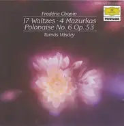 Frédéric Chopin - 17 Waltzes • 4 Mazurkas • Polonaise No. 6 Op. 53