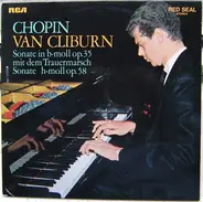 Chopin / Van Cliburn - Sonate B-Moll Op.35 Mit Dem Trauermarsch / Sonate H-Moll Op.58