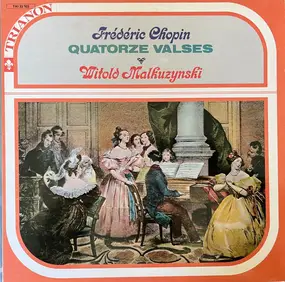 Frédéric Chopin - Quatorze Valses