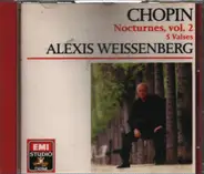 Frédéric Chopin , Alexis Weissenberg - Nocturnes, Vol. II, 5 Valses