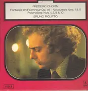 Frédéric Chopin / Bruno Rigutto - Fantaisie en Fa mineur Op. 49 - Nocturnes Nos. 1 & 5 a.o.
