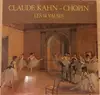 LP - Frédéric Chopin , Claude Kahn - Les Quatorze Valses - Gatefold
