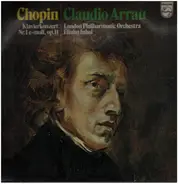 Frédéric Chopin , Claudio Arrau , The London Philharmonic Orchestra , Eliahu Inbal - Klavierkonzert Nr. 1 E-moll, Op. 11