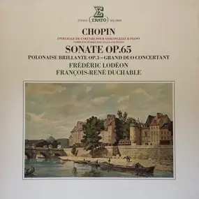 Frédéric Chopin - Sonate Op.65 - Polonaise Brillante Op.3 - Grand Duo Concertant