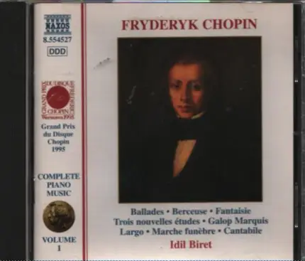 Frédéric Chopin , Idil Biret - Ballades · Berceuse · Fantaisie · Trois Nouvelles Études · Galop Marquis · Largo · Marche Funèbre ·