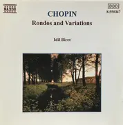 CD - Frédéric Chopin , Idil Biret - Rondos And Variations