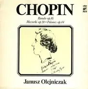 Frédéric Chopin - Rondo Op.16 Mazurki Op.24 * Polonez Op.44