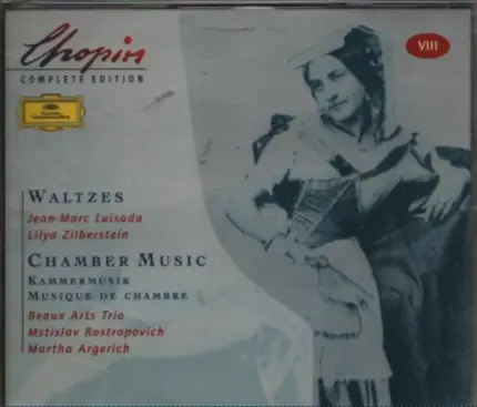 Frédéric Chopin , Jean-Marc Luisada , Lilya Zilberstein , Beaux Arts Trio , Mstislav Rostropovich , - Chopin Complete Edition: Waltzes • Chamber Music