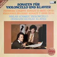 Frédéric Chopin , Johannes Brahms - Niklas Schmidt , Hermann Lechler - Sonate G-moll Op. 65 / Sonate F-dur Op. 99
