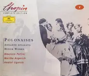 Chopin - Chopin Complete Edition: Polonaises • Andante Spianato • Minor Works
