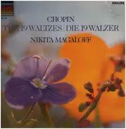 Frédéric Chopin , Nikita Magaloff - The 19 Waltzes / Die 19 Walzer