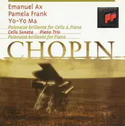 Chopin - Polonaise Brillante for Cello  & Piano / Cello Sonata / Piano Trio / Polonaise brillante for Piano