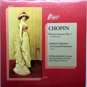 LP - Frédéric Chopin , Peter Frankl , Symphonie-Orchester Innsbruck , Robert Wagner - Piano Concerto No. 1 / Andante Spianato & Grande Polonaise
