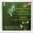 LP - Frédéric Chopin , Robert Schumann , Alfred Cortot - Alfred Cortot Plays Schumann: Piano Concerto In A Minor Op.54 - Chopin: Piano Sonata In B Flat Minor Op.35