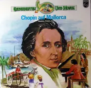 Chopin - Chopin auf Mallorca