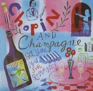 Chopin - Chopin And Champagne (Set Your Mood For Romance)