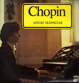 Frédéric Chopin - Chopin Janusz Olejniczak