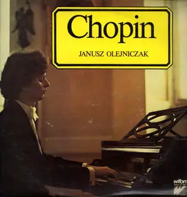 Frédéric Chopin - Chopin Janusz Olejniczak