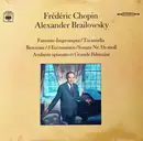 LP - Frédéric Chopin / Alexander Brailowsky - Fantasie-Impromptu / Tarantella / Berceuse / 3 Eccossaisen / Sonate Nr. 3 H-Moll - Andante Spianato Et Grande Polonaise