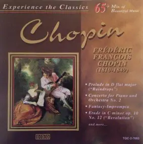 Frédéric Chopin - Experience The Classics: Frédéric François Chopin