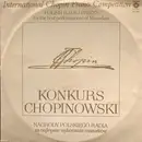 LP - Frédéric Chopin - Konkurs Chopinowski = International Chopin Piano Competition