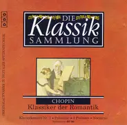 Chopin - Die Klassik Sammlung 28: Klassiker der Romantik