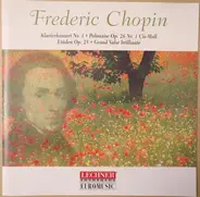 Chopin - Klavierkonzert Nr. 1 • Polonaise Op. 26 Nr. 1 Cis-Moll Etüden Op. 25 • Grand Valse Brilliante