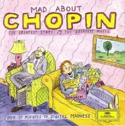 Frédéric Chopin - Mad About Chopin