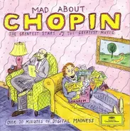 Frédéric Chopin - Mad About Chopin