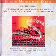 Chopin - Polonaise, Walzer, Nocturne, Preludes, Mazurkas