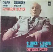 Chopin / Schumann / Sviatoslav Richter - Preludes / Noveletten