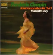 Frédéric Chopin / Tamás Vásáry - Klaviersonaten Nr. 2 & 3