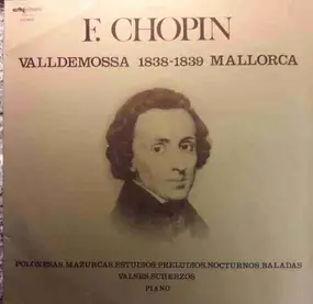Frédéric Chopin - Valldemossa 1838 - 1839 Mallorca