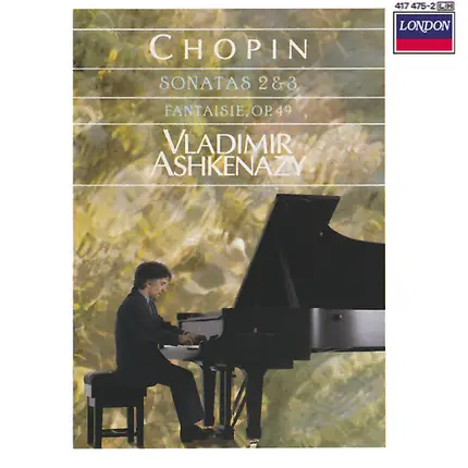 Frédéric Chopin / Vladimir Ashkenazy - Sonatas 2 & 3 / Fantasie, Op. 49