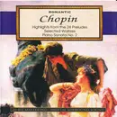 CD - Chopin - Romantic Chopin: Highlights From The 24 Preludes · Selected Waltzes ·  Piano Sonata No. 2