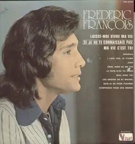 frederic francois - Laisse-Moi Vivre Ma Vie