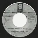 7inch Vinyl Single - Frédéric François - Mon Coeur Te Dit Je T'Aime