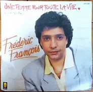 Frédéric François - Une Femme Pour Toute La Vie