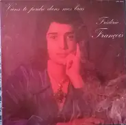 Frédéric François - VIENS TE PERDRE DANS MES BRAS