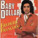7inch Vinyl Single - Frédéric François - Baby Dollar