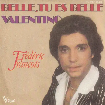Frédéric François - Belle, Tu Es Belle / Valentino