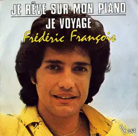 frederic francois - Je Rêve Sur Mon Piano