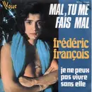 7inch Vinyl Single - Frédéric François - Mal, Tu Me Fais Mal